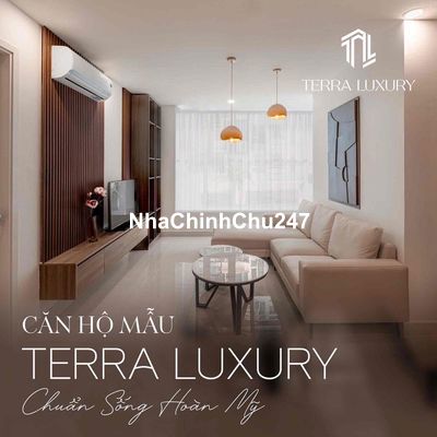 CHUNG CƯ TERRA LUXURY CUỐI NĂM BÀN GIAO, MUA TRỰC TIẾP CHỦ ĐẦU TƯ